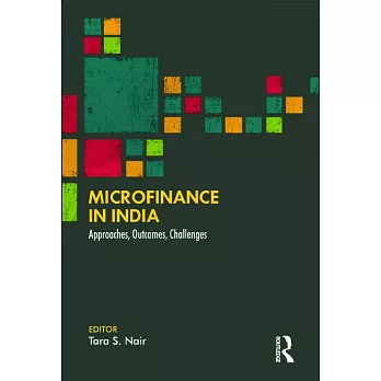 Microfinance in India: Approaches, Outcomes, Challenges
