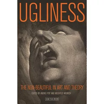 Ugliness: The Non-Beautiful in Art and Theory