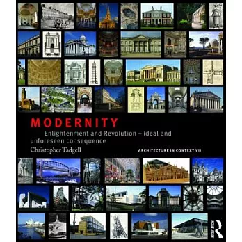 Modernity: Enlightenment and Revolution - Ideal and Unforeseen Consequence