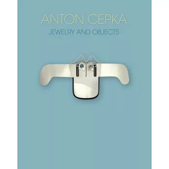 Anton Cepka: Jewellery and Objects