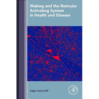 Waking and the Reticular Activating System in Health and Disease