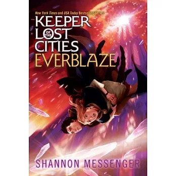 Keeper of the lost cities (3) : Everblaze /