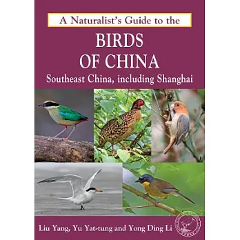 A Naturalist’s Guide to the Birds of China: Southeast China Including Shanghai