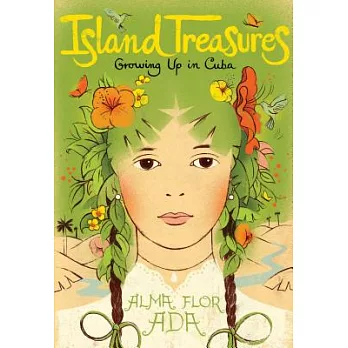 Island Treasures: Growing Up in Cuba