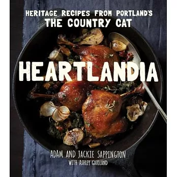 Heartlandia: Heritage Recipes from Portland’s the Country Cat