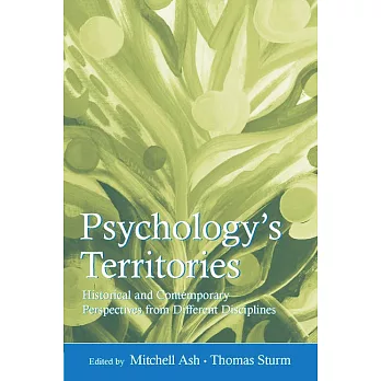 Psychology’s Territories: Historical and Contemporary Perspectives from Different Disciplines
