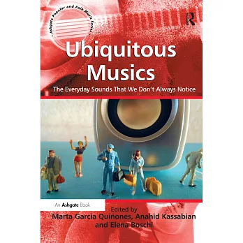 Ubiquitous Musics: The Everyday Sounds That We Don’t Always Notice