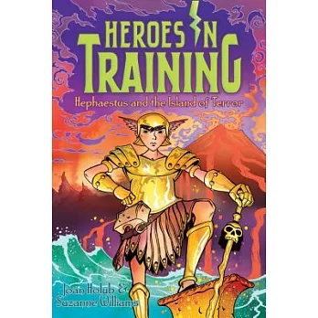 Heroes in training 10 : Hephaestus and the island of terror
