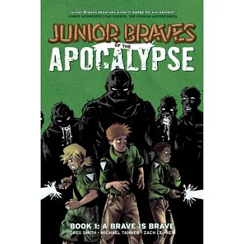 Junior Braves of the Apocalypse 1: A Brave is Brave
