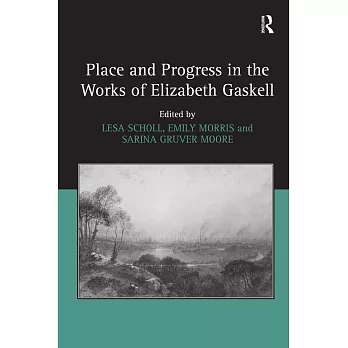 Place and Progress in the Works of Elizabeth Gaskell