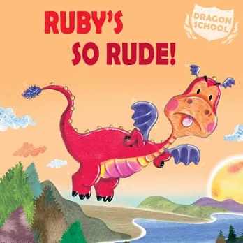 Ruby’s So Rude!