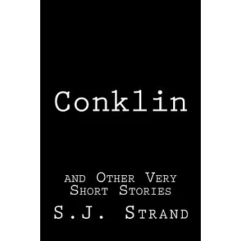 Conklin: And Other Very Short Stories