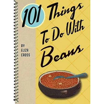 101 Things to Do With Beans