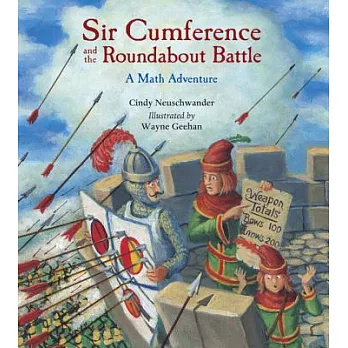 Sir Cumference and the Roundabout Battle: A Math Adventure