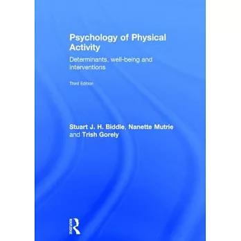 Psychology of Physical Activity: Determinants, Well-being and Interventions