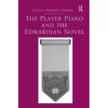 The Player Piano and the Edwardian Novel