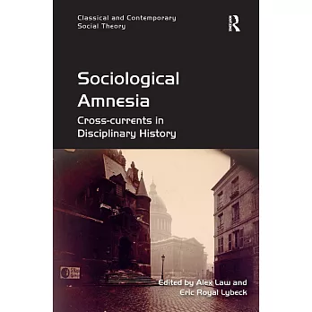 Sociological Amnesia: Cross-Currents in Disciplinary History