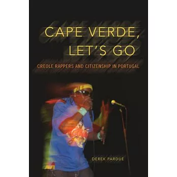 Cape Verde, Let’s Go: Creole Rappers and Citizenship in Portugal