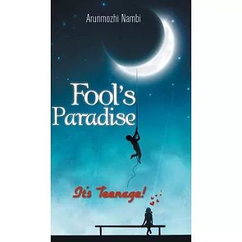 Fool’s Paradise: It’s Teenage!