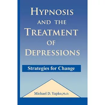 Hypnosis and the Treatment of Depressions: Strategies for Change