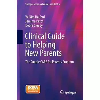 Clinical Guide to Helping New Parents: The Couple Care for Parents Program