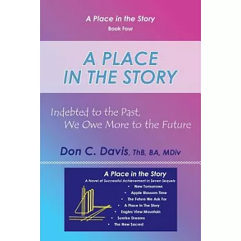 A Place in the Story: Indebted to the Past, We Owe More to the Future