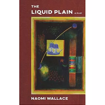 The Liquid Plain: A Play