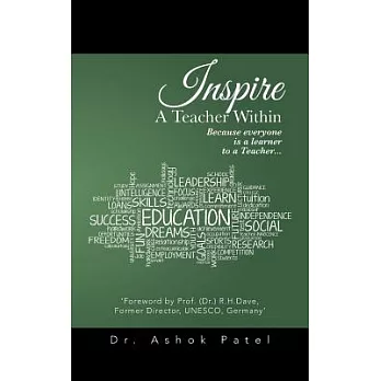 Inspire a Teacher Within: Because Everyone Is a Learner to a Teacher...