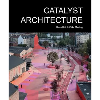Catalyst Architecture: Rio De Janeiro, New York, Tokyo, Copenhagen