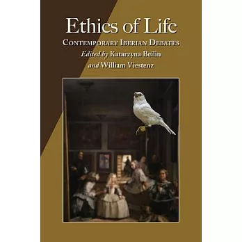 Ethics of Life: Contemporary Iberian Debates