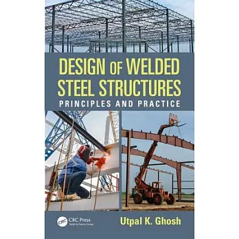 Design of Welded Steel Structures: Principles and Practice