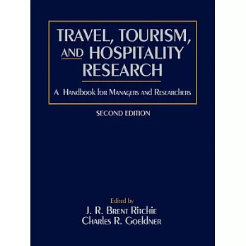 Travel, Tourism, and Hospitality Research: A Handbook for Managers and Researchers