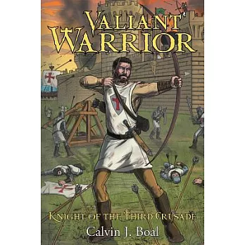 Valiant Warrior: Knight of the Third Crusade