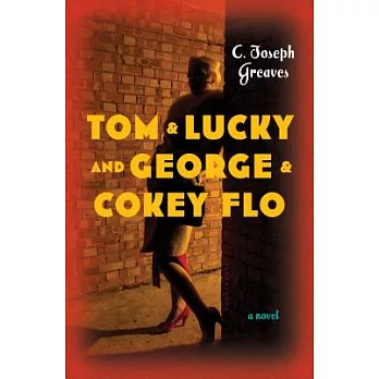 Tom & Lucky: And George & Cokey Flo