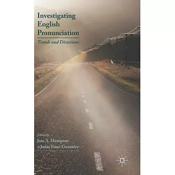 Investigating English Pronunciation: Trends and Directions