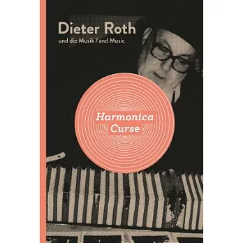 Dieter Roth: Harmonica Curse