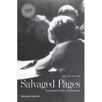 Salvaged Pages: Young Writers’ Diaries of the Holocaust, Second Edition