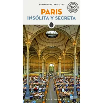 París insólita y secreta / Secret Paris