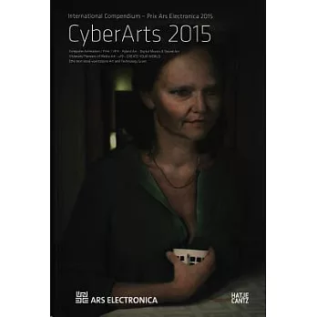 Prix Ars Electronica : CyberArts 2015 : International Compendium Prix Ars Electronica /