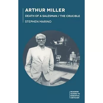 Arthur Miller: Death of a Salesman/The Crucible