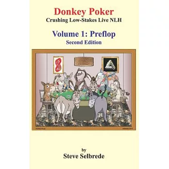 Donkey Poker: Crushing Low-Stakes Live NLH: Preflop