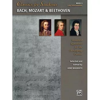 Bach, Mozart & Beethoven: Standard Repertoire for the Developing Pianist