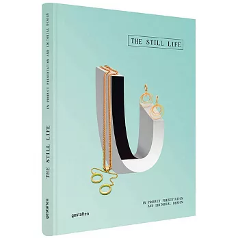 The Still Life Style: In Product Presentation and Editorial Design