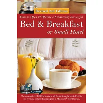 How to Open a Financially Successful Bed & Breakfast or Small Hotel [With CDROM]