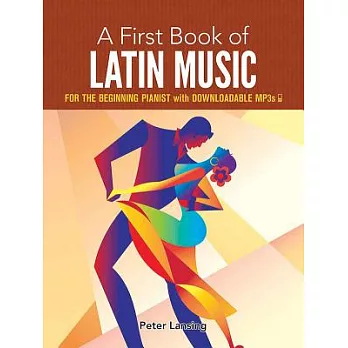 A First Book of Latin Music: For the Beginning Pianist With Downloadable Mp3s