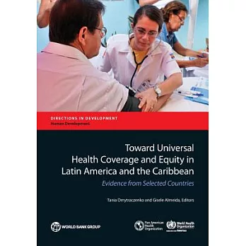 Toward Universal Health Coverage and Equity in Latin America and the Caribbean: Evidence from Selected Countries