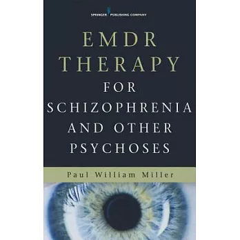 EMDR Therapy for Schizophrenia and Other Psychoses