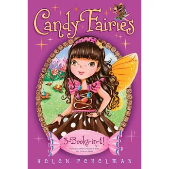 Candy Fairies: Chocolate Dreams / Rainbow Swirl / Caramel Moon