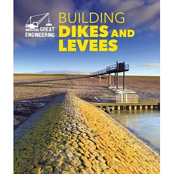 Building dikes and levees /