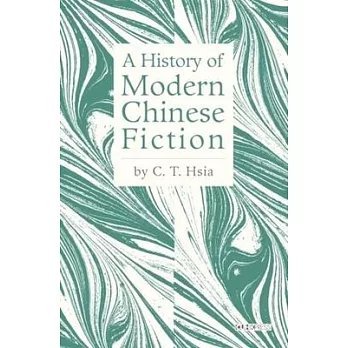 A History of Modern Chinese Fiction